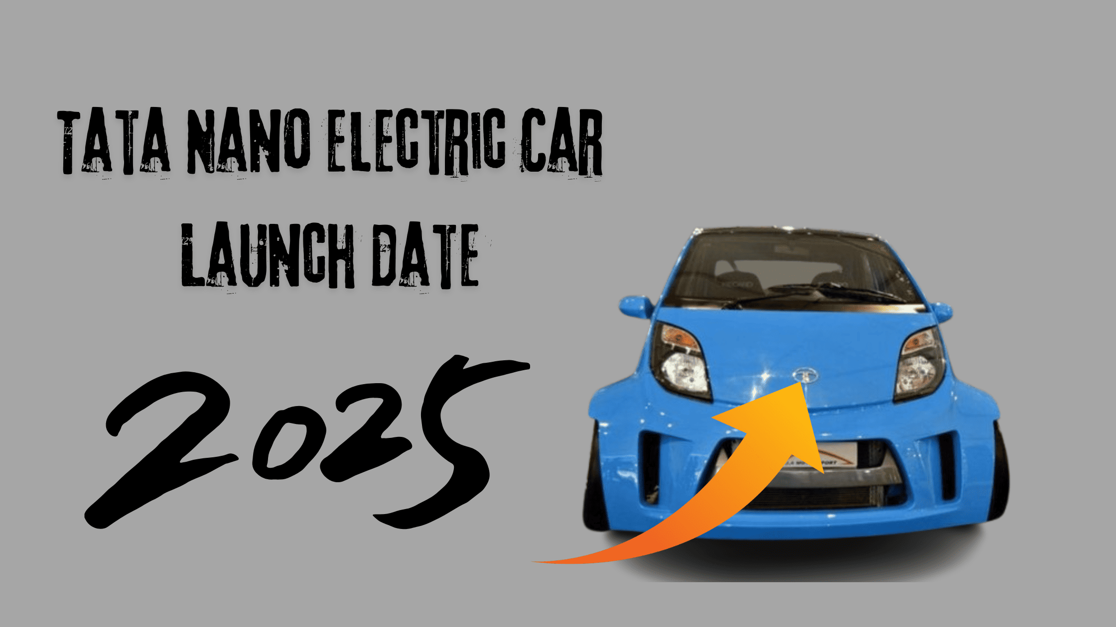 Tata Nano Electric Car Launch date 2025